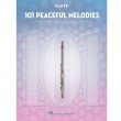 101 Peaceful Melodies for Flute (Flauta) 101 Peaceful Melodies for Flute (Flauta)