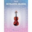 101 Peaceful Melodies for Violin (Vijole)