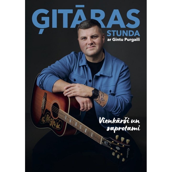 Ģitāras stunda ar Gintu Purgaili (Akustiskā Ģitāra)