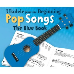 Ukulele From The Beginning Pop Songs Blue Book