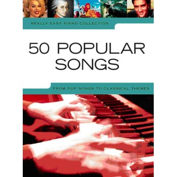 Really Easy Piano: 50 Popular Songs (Klavieres)